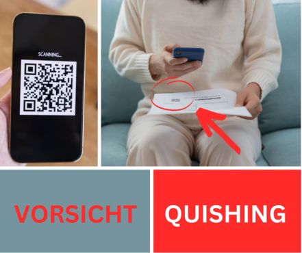 Auf einem Bild sitzt eine Person auf einem Sofa und hat ein Handy in der Hand, auf dem Schoss liegt ein Schreiben. Darauf ist ein QR-Code abgebildet, den die Person mit dem Handy scannt. Neben dem BIld ist ein QR-Code in groß abgebildet. Unter den beiden Bildern steht der Schriftzug: Vorsicht Quishing. 